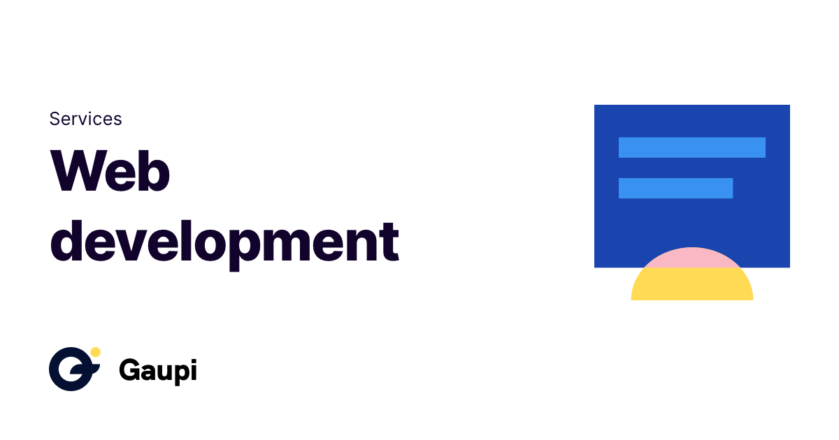 Web development, applications development | Gaupi
